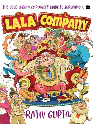 cover image of The Good Indian Employee's Guide to Surviving a Lala Company